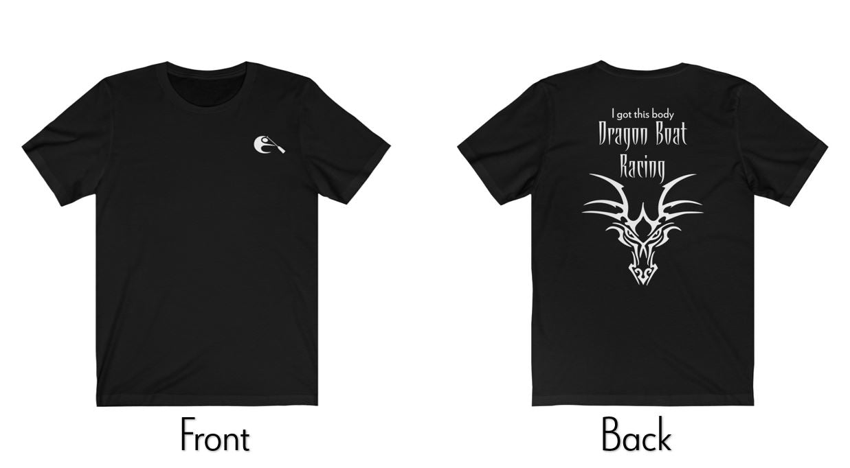 Women's Dragon Boat T-shirt | I Got This Body Dragon Boat Racing (Back & Front)